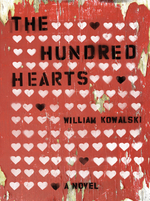 Title details for The Hundred Hearts by William Kowalski - Available